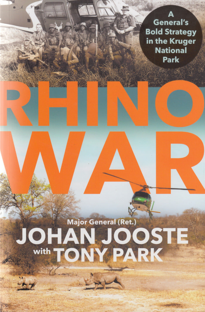 RHINO WAR, a general's bold strategy in the Kruger National Park