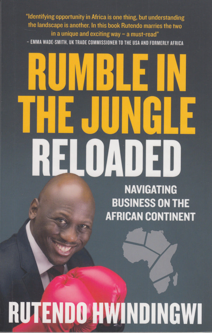 RUMBLE IN THE JUNGLE RELOADED, navigating business on the African continent