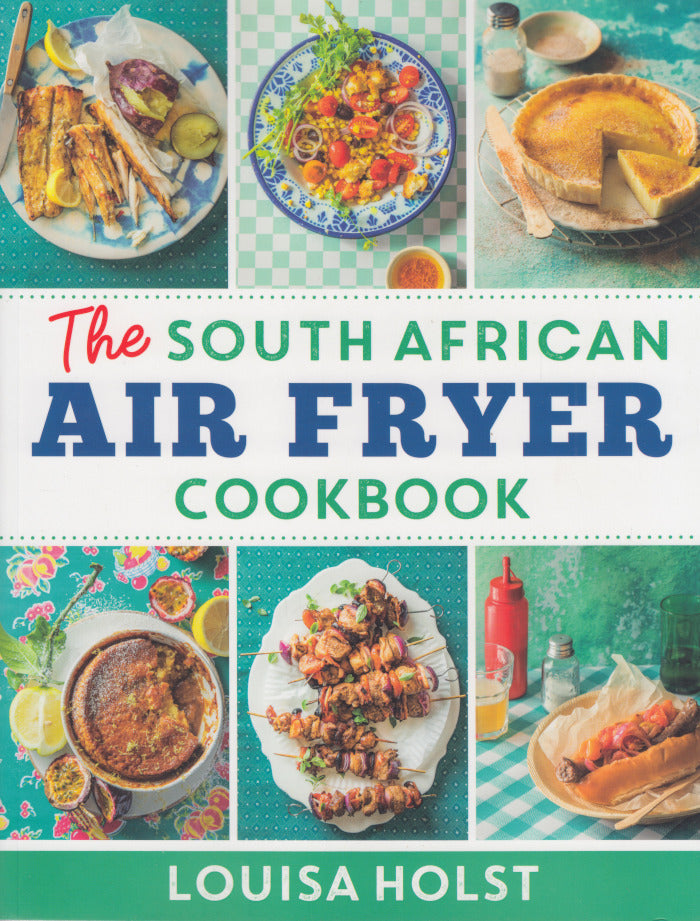 THE SOUTH AFRICAN AIR FRYER COOKBOOK