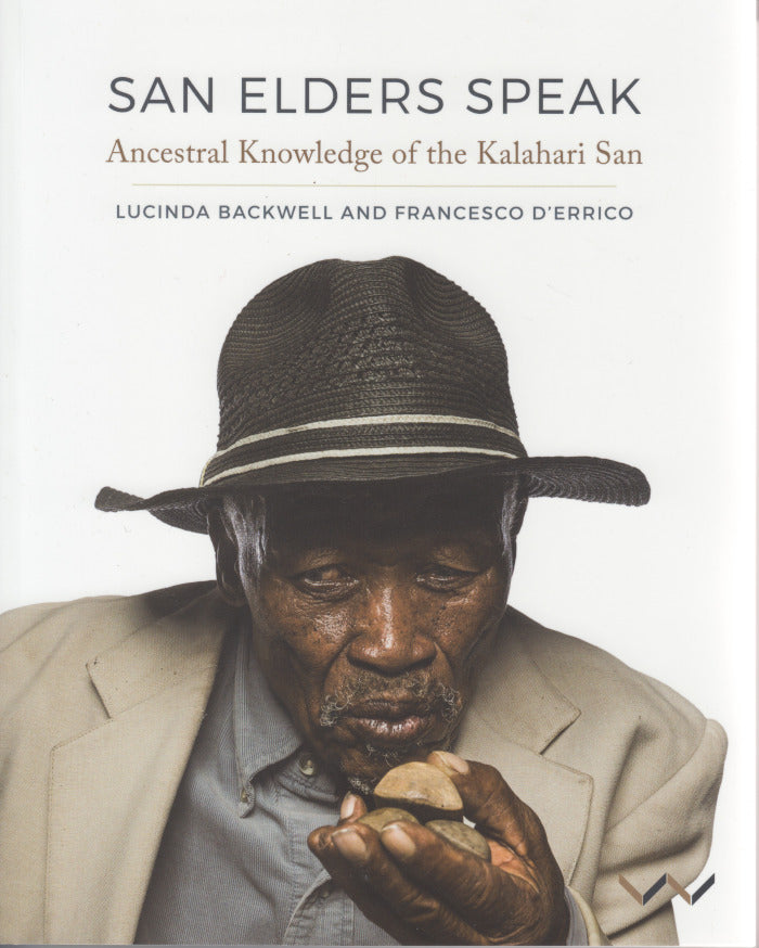 SAN ELDERS SPEAK, ancestral knowledge of the Kalahari San