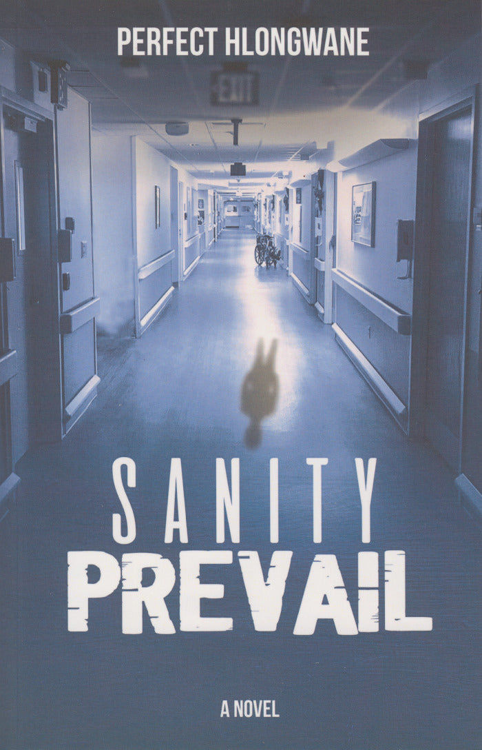 SANITY PREVAIL, a novel