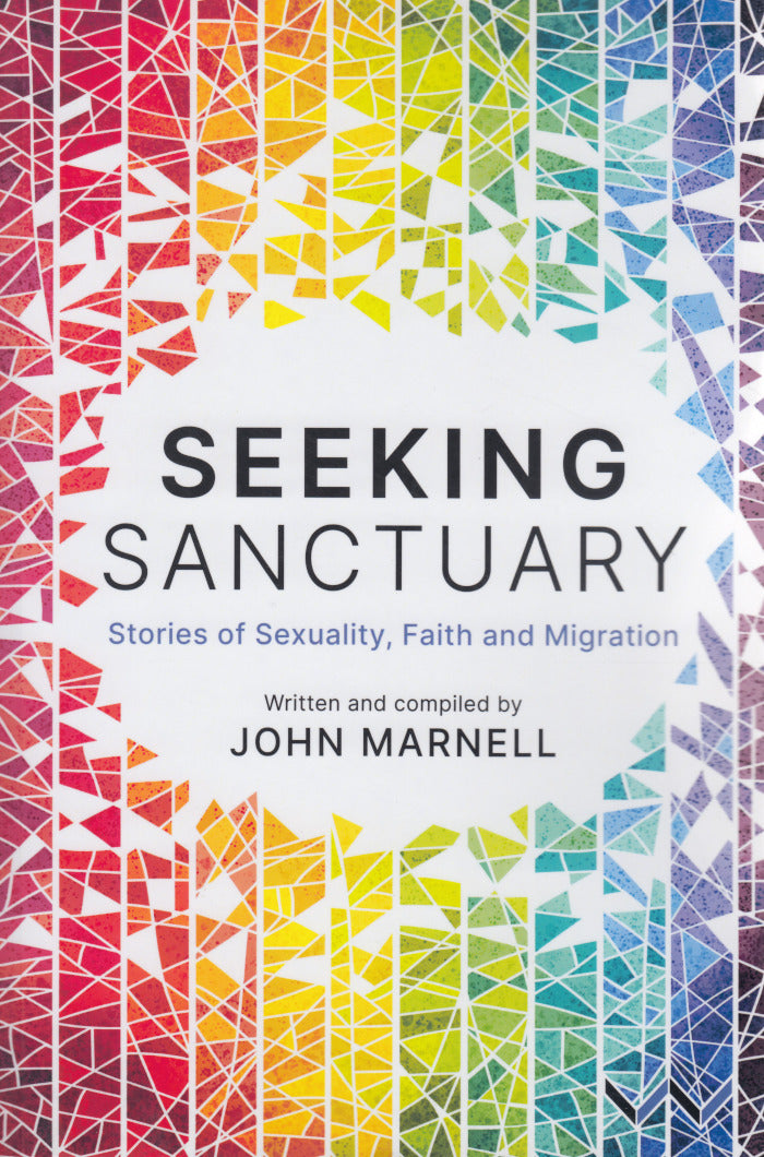 SEEKING SANCTUARY, stories of sexuality, faith and migration
