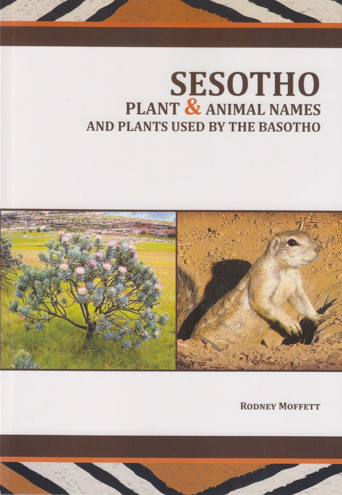 SESOTHO PLANT AND ANIMAL NAMES AND PLANTS USED BY THE BASOTHO
