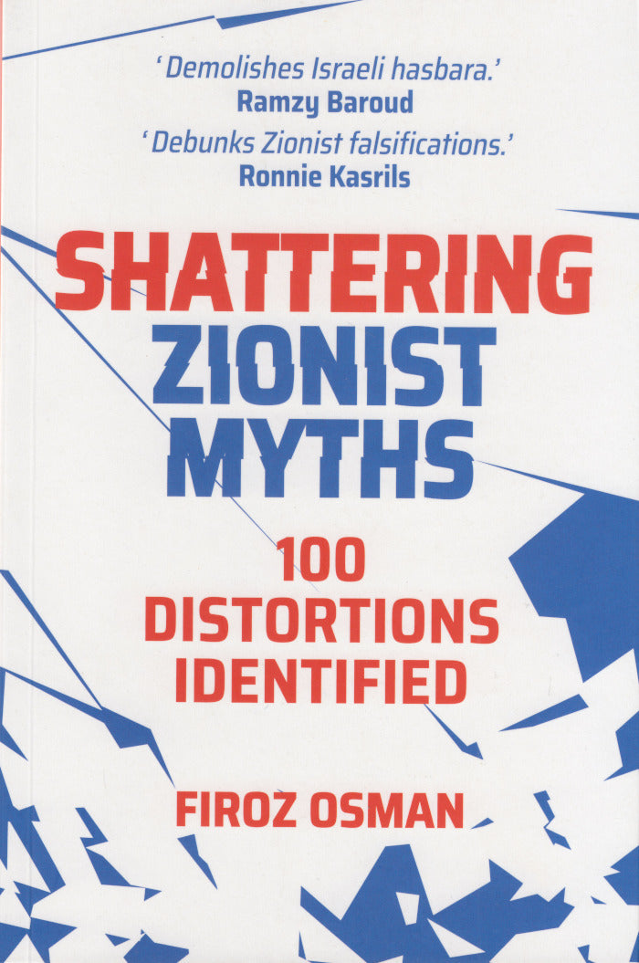 SHATTERING ZIONIST MYTHS, 100 distortions identified