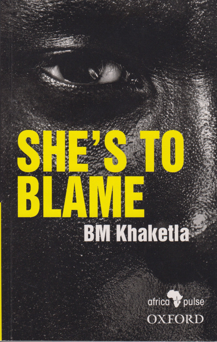 SHE'S TO BLAME, translated from Sesotho by J.M. Lenake