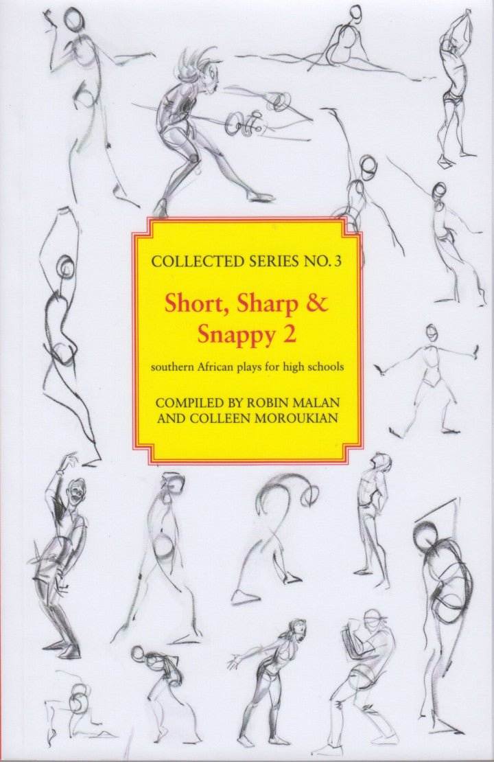 Short Sharp Learning SHORT, SHARP & SNAPPY 2, southern African plays for high schools ...