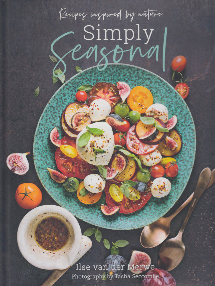 SIMPLY SEASONAL, recipes inspired by nature