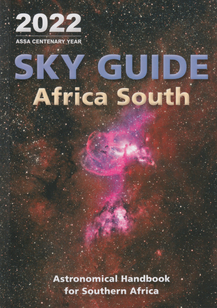 SKY GUIDE 2022, Africa South, astronomical handbook for Southern Africa