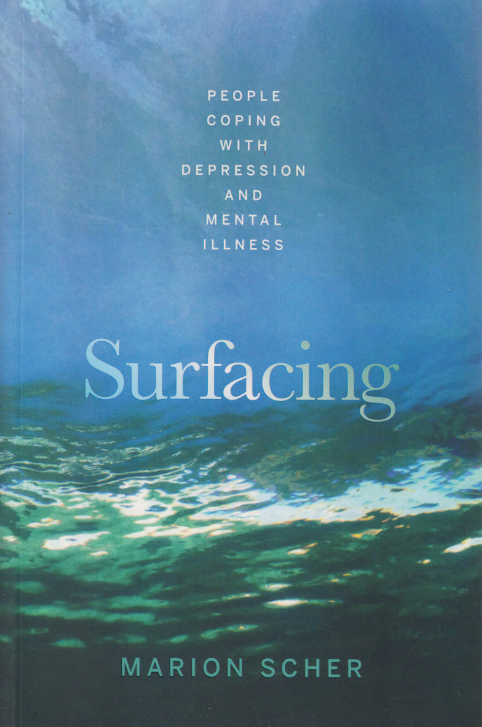 SURFACING, people coping with depression and mental illness
