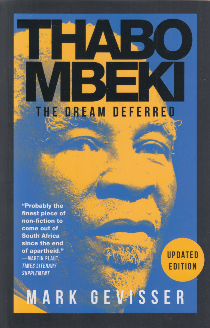 THABO MBEKI: The dream deferred, updated edition