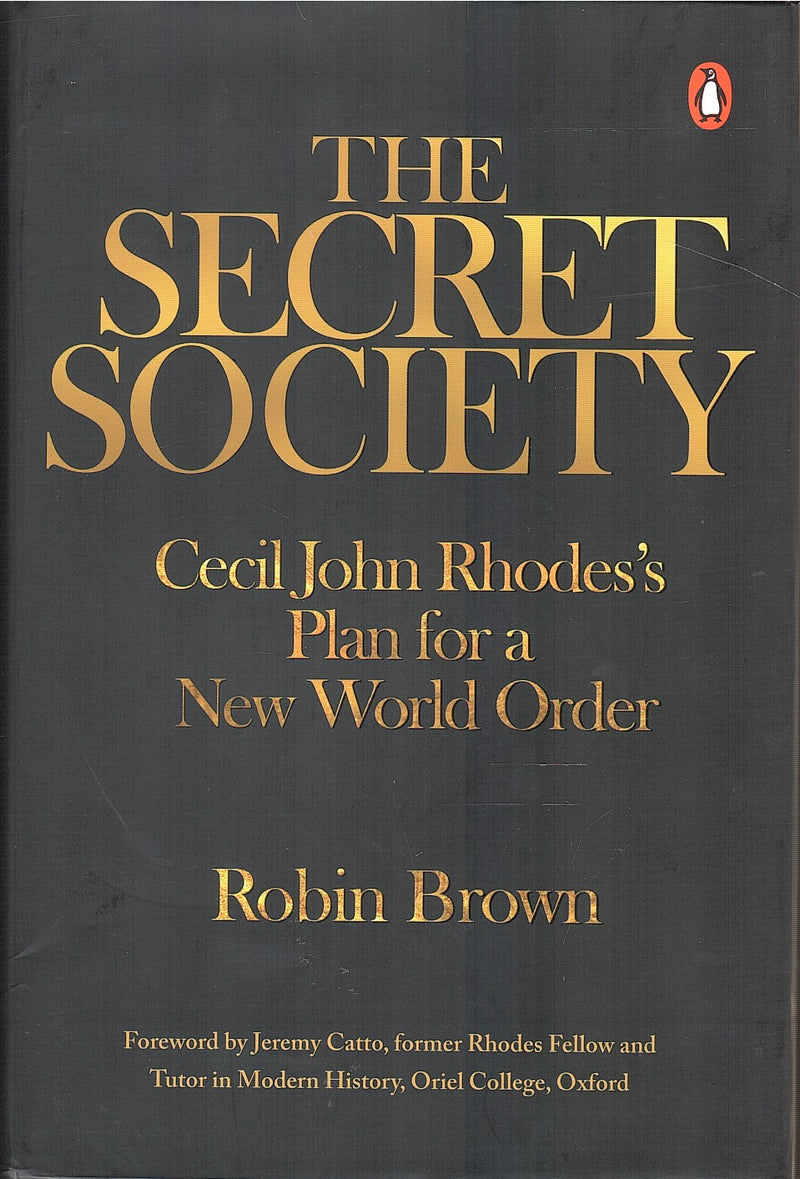 THE SECRET SOCIETY, Cecil John Rhodes's plan for a new world order