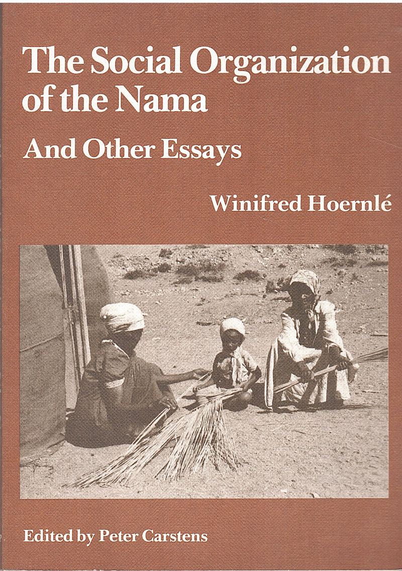 THE SOCIAL ORGANIZATION OF THE NAMA, and other essays