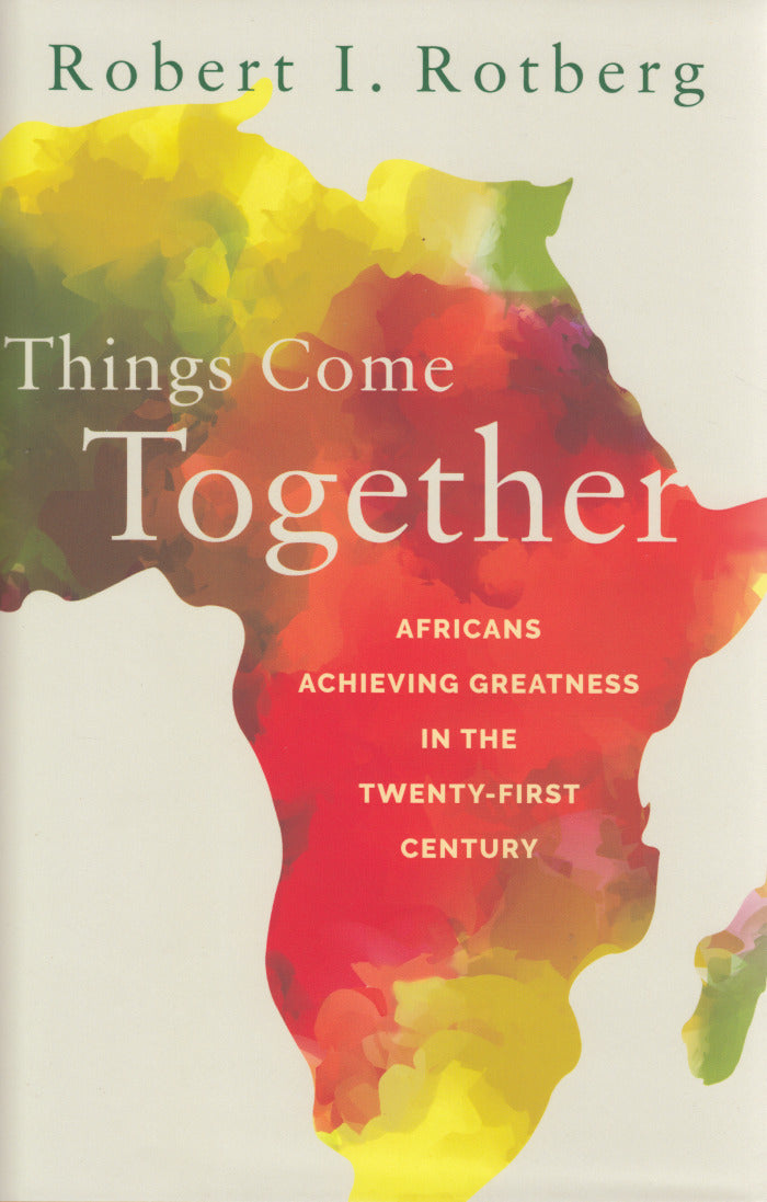 THINGS COME TOGETHER, Africans achieving greatness in the twenty-first century