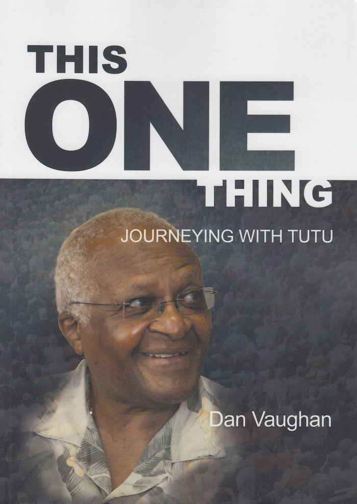 THIS ONE THING, journeying with Tutu
