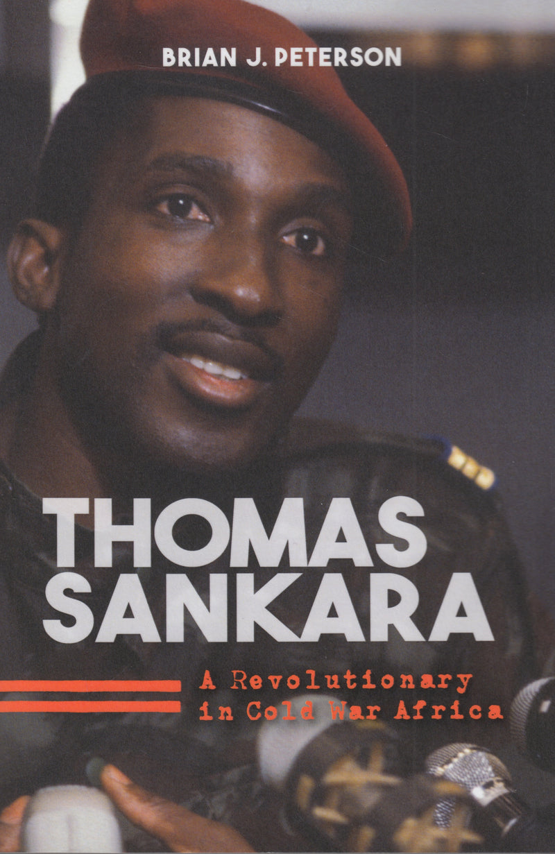 THOMAS SANKARA, a revolutionary in Cold War Africa