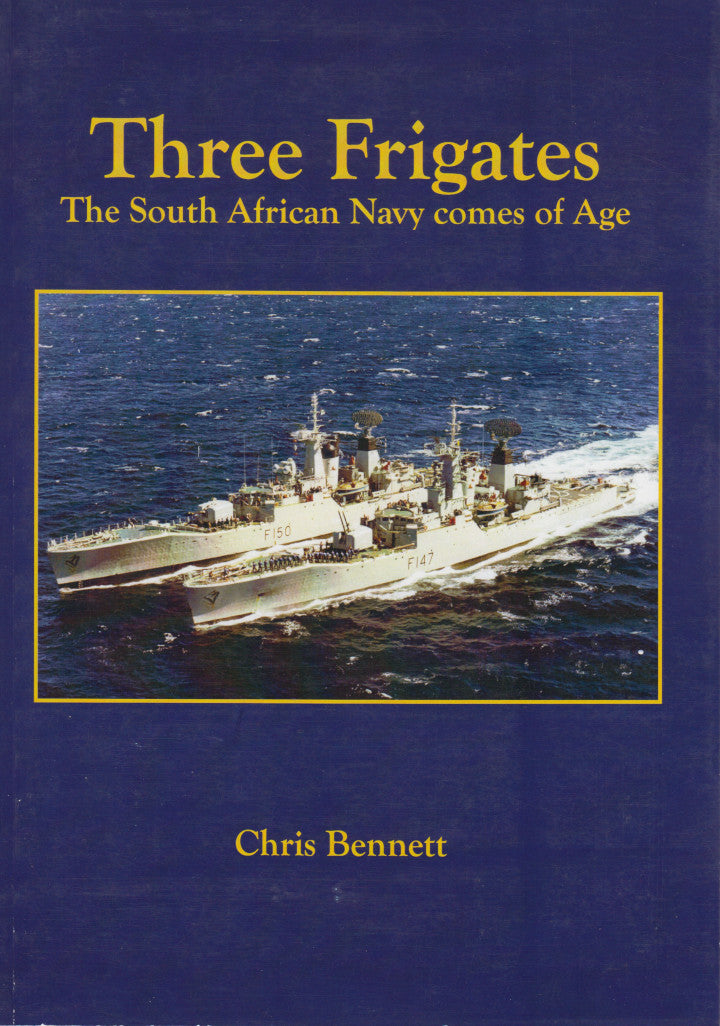 THREE FRIGATES, the South African Navy comes of age