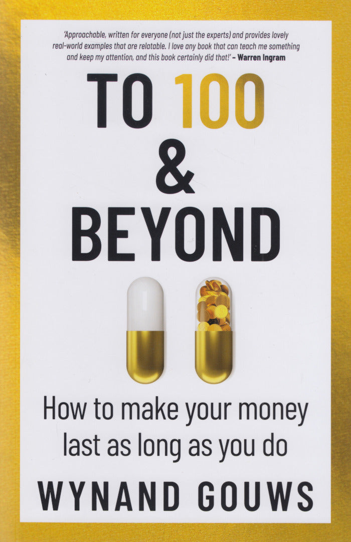 TO 100 & BEYOND, how to make your money last as long as you do