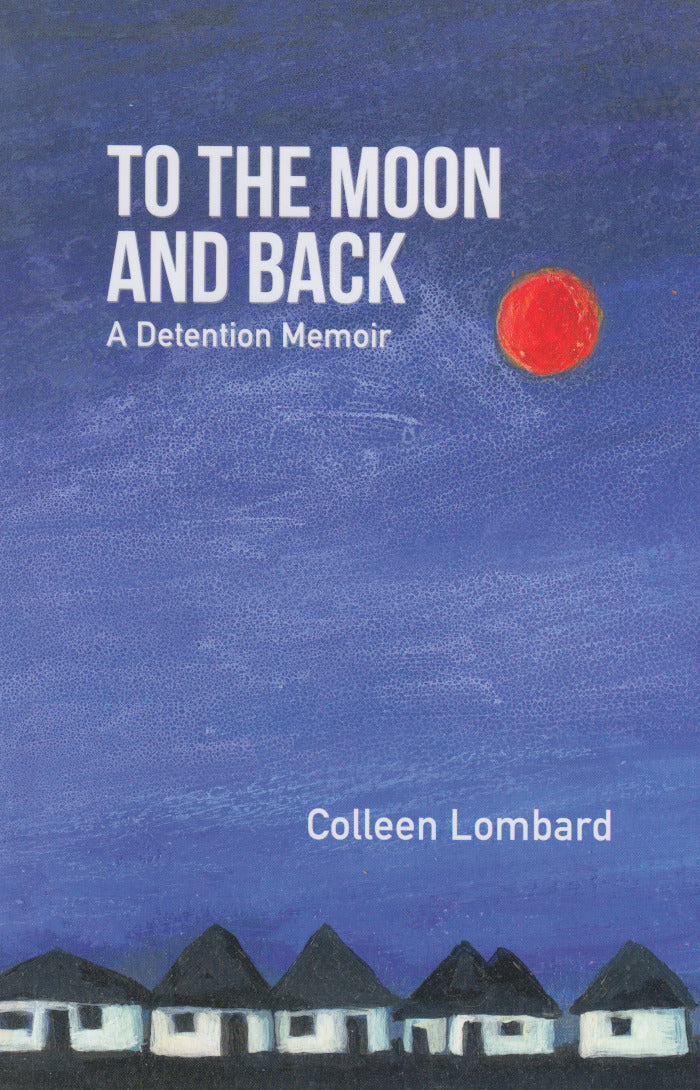 TO THE MOON AND BACK, a detention memoir