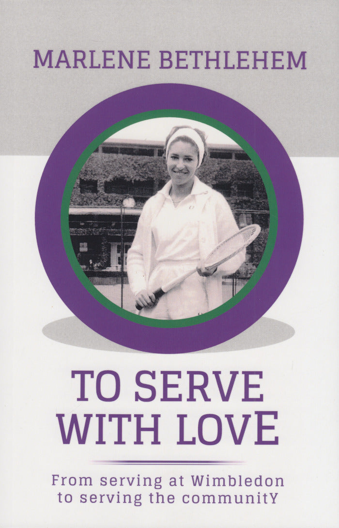 TO SERVE WITH LOVE, from serving at Wimbledon to serving the community, a memoir