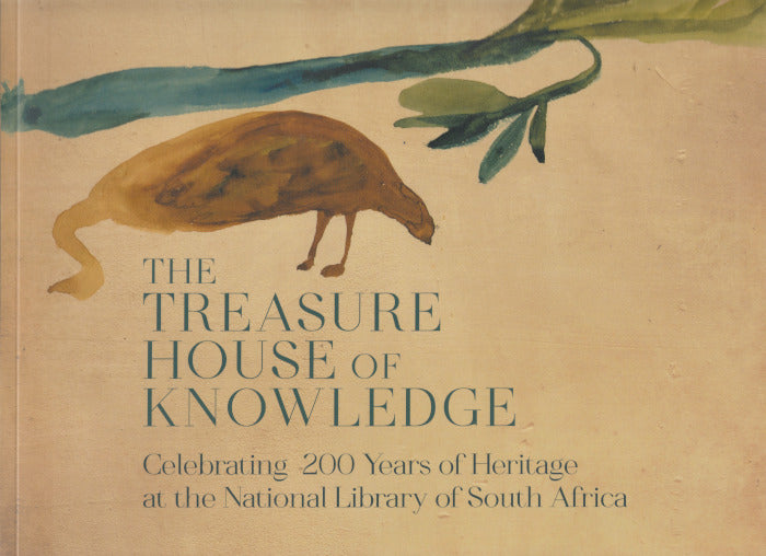 THE TREASURE HOUSE OF KNOWLEDGE, celebrating 200 years of heritage at the National Library of South Africa