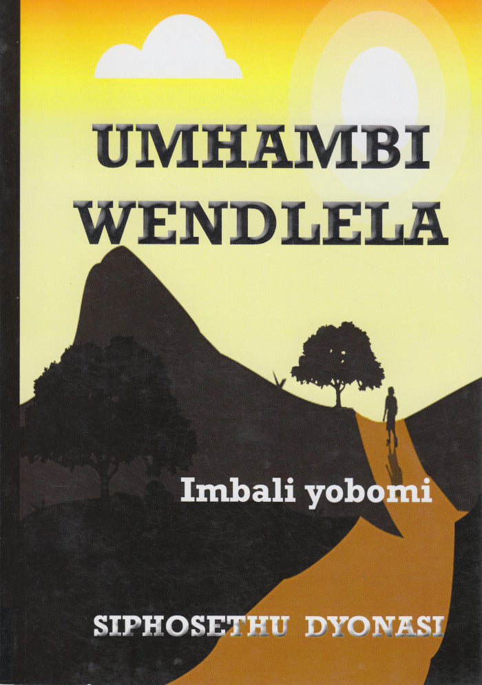 UMHAMBI WENDLELA, imbali yobomi