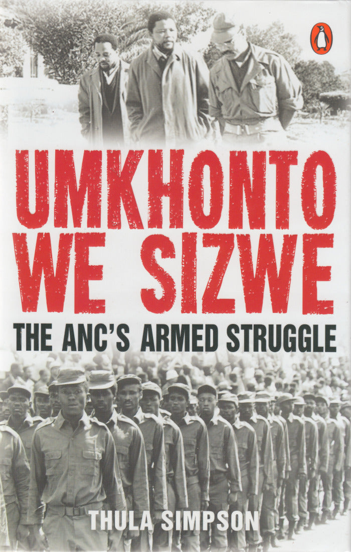 UMKHONTO WE SIZWE, the ANC's armed struggle