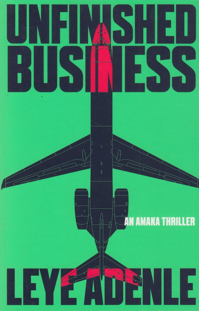 UNFINISHED BUSINESS, an Amaka thriller