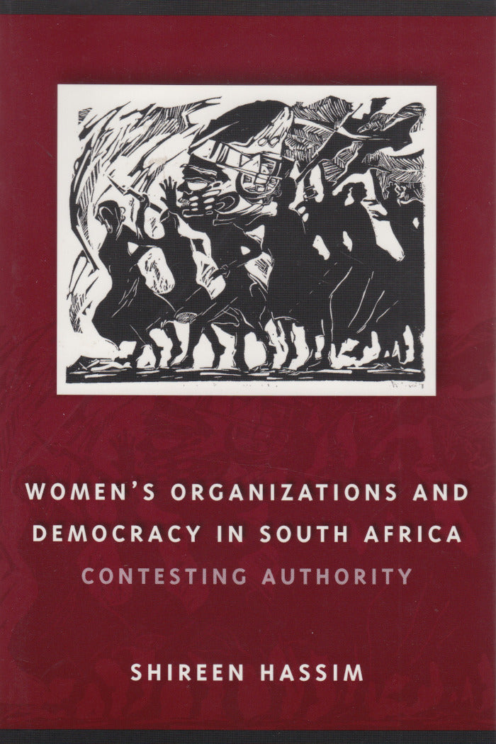 WOMEN'S ORGANIZATIONS AND DEMOCRACY IN SOUTH AFRICA, contesting authority