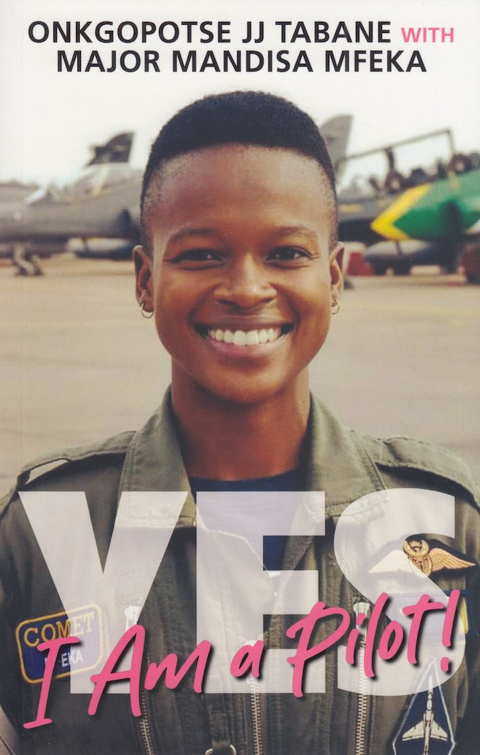 YES, I AM A PILOT! The biography of Major Mandisa Mfeka