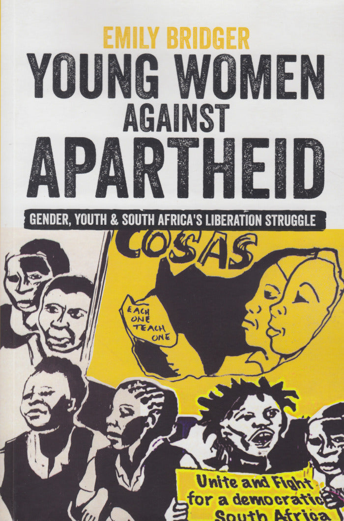 YOUNG WOMEN AGAINST APARTHEID, gender, youth and South Africa's liberation struggle