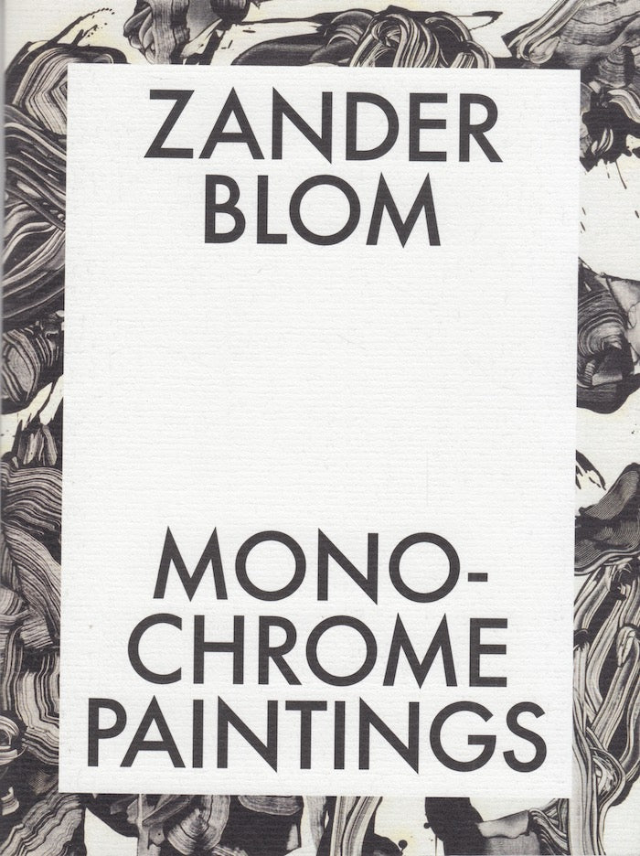 ZANDER BLOM, Monochrome Paintings